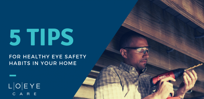 5 TIPS FOR HEALTHY EYE SAFETY